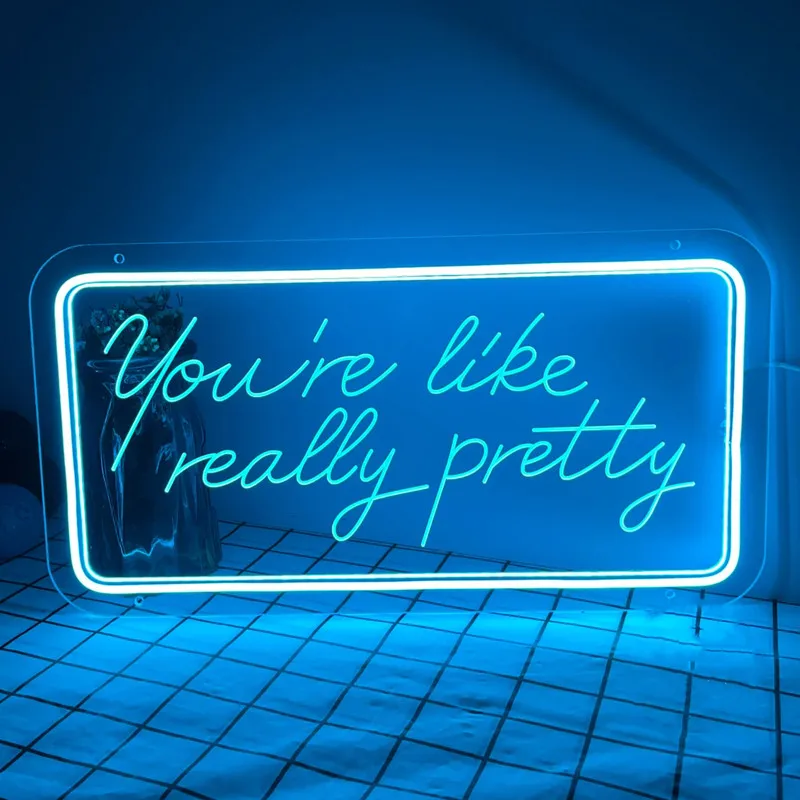 You're like really pretty Neon Sign, Engrave Art Sign,USB Led Light Sign,Wall Decor Party Sign,Neon Sign Custom for Beauty Salon