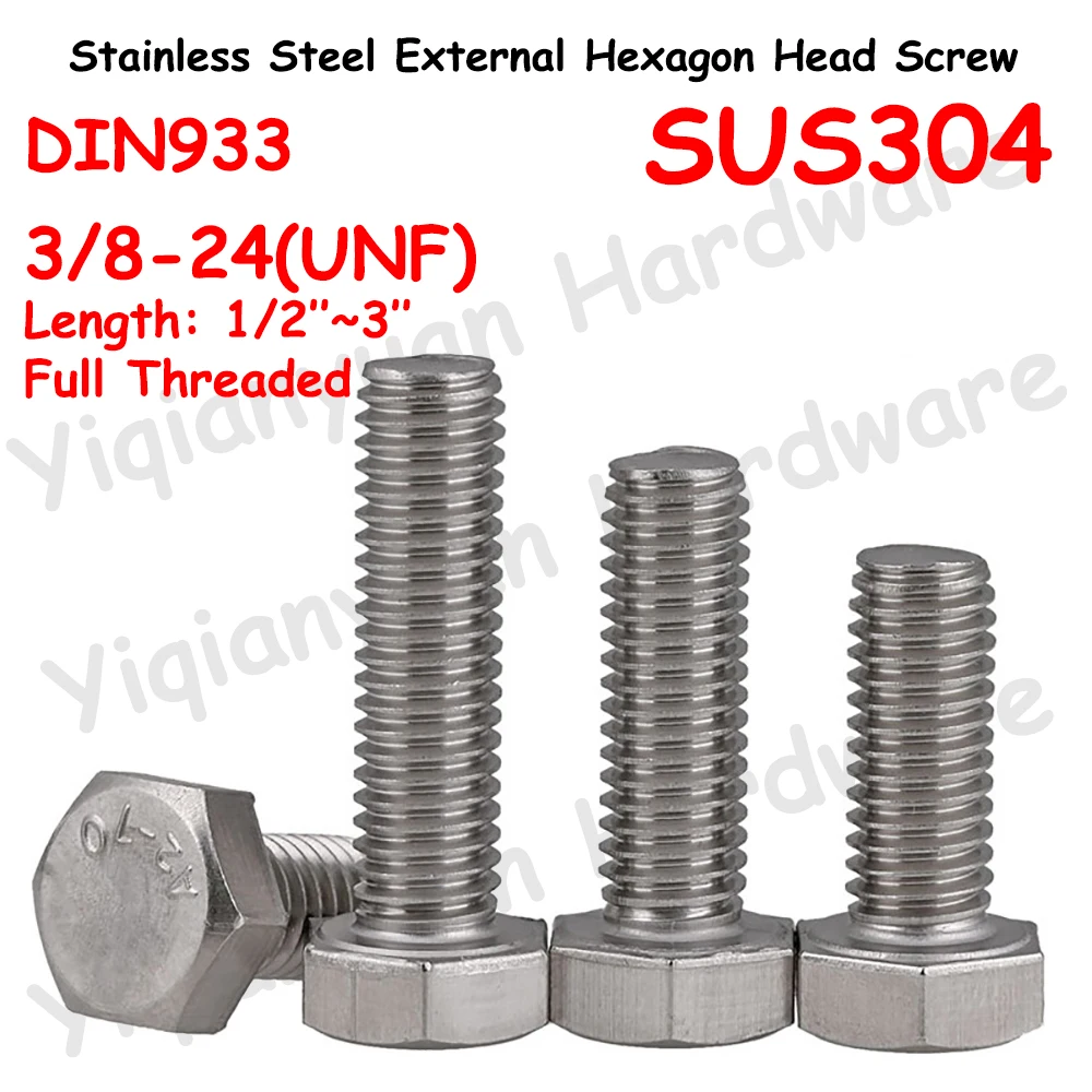 

Yiqianyuan 3/8-24 UNF DIN933 Hexagon Head Screws SUS304 Stainless Steel External Hexagon Head Bolts Full Threaded Up To The Head