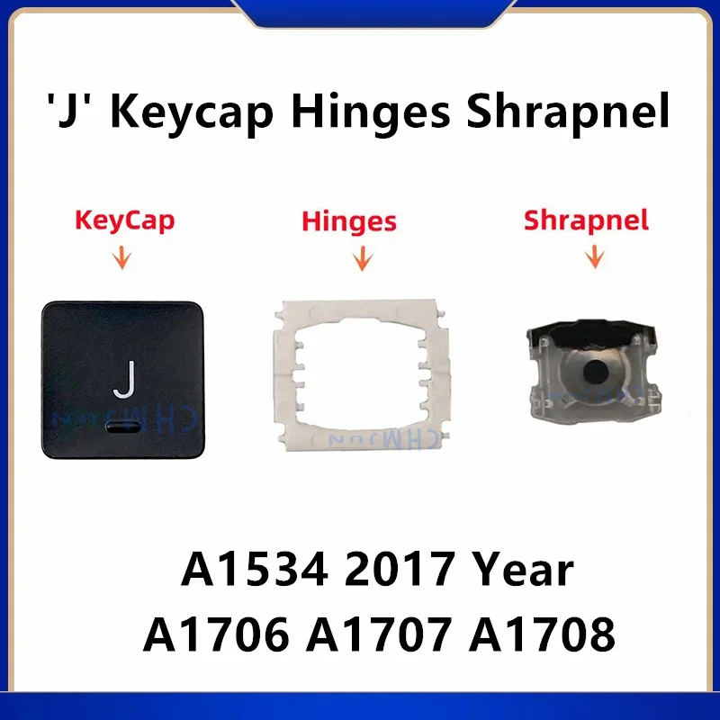 

Replacement Individual J KeyCap Hinges and Shrapnel are Applicable for MacBook Pro A1534(2017)A1706 A1707 A1708 Keyboard
