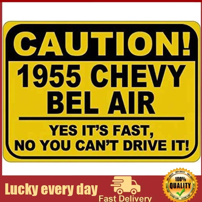 Metal Signs Targa In Metallo Vintage 1955 Chevy Bel Air "Caution Its Fast" - 20,3x30,5 Cm, Per Garage E Officina, Decorazione Ironica