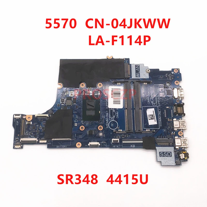 Mainboard CN-04JKWW 04JKWW 4JKWW For DELL 5570 Motherboard LA-F114P With SR348 4415U CPU 100% Full Tested Working Well motherboards computer