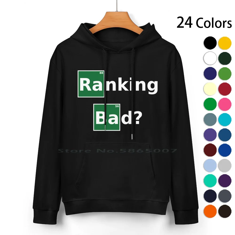 Ranking Bad ? Funny White Design For Seo Experts / Online Marketers Pure Cotton Hoodie Sweater 24 Colors Ranking Bad Seo Search