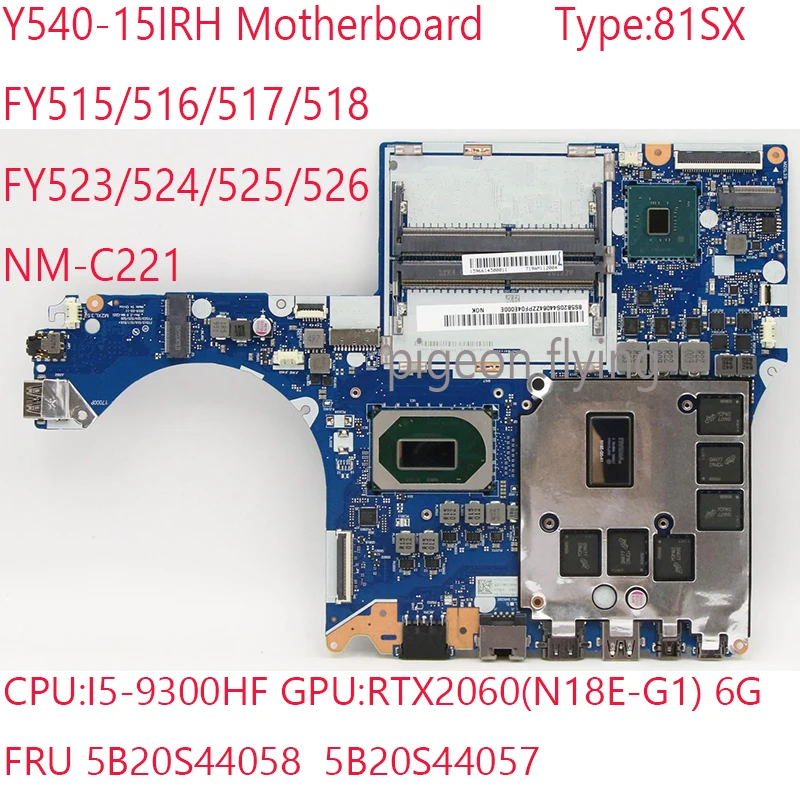 

5B20S44058 5B20S44057 Y540-15 Motherboard NM-C221 For Legion Y540-15IRH Laptop 81SX 9300FG RTX2060 6G FY515/516/517/518 FY523/52