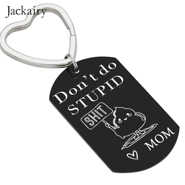 Mom to Son - Don't Do Stupid - Black Keychain in a Box