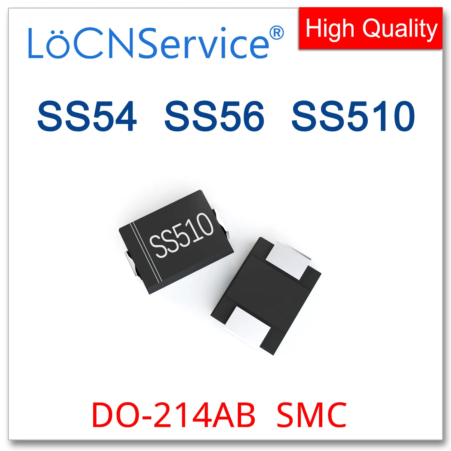 LoCNService 3000PCS SS54 5A 40V SS56 5A 60V SS510 5A 100V SMC DO 214AB ...