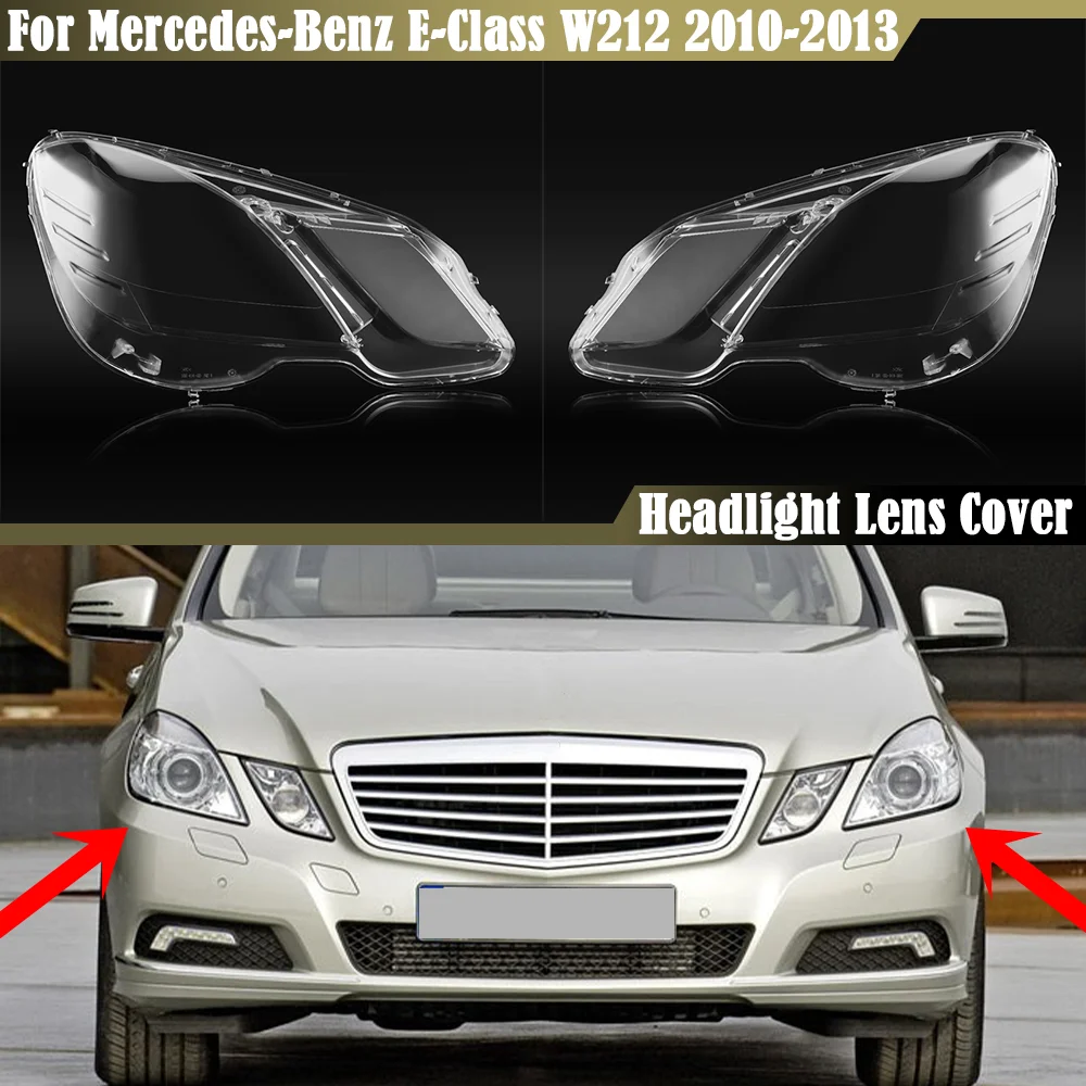 

Car Front Lampshade Lens Glass Lamp Case Headlight Cover For Mercedes Benz 2010 2011 2012 2013 E260 E350 E400 E500 E550