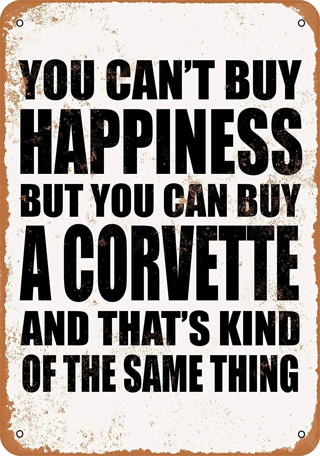 

8 x 12 Tin Sign - You Can't Buy Happiness But You Can Buy a Corvette - Metal Sign Vintage Look Garage Man Cave Retro Wall Decor