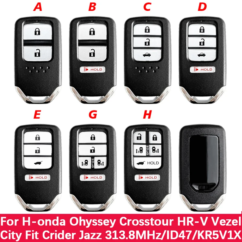 

CN003159 Smart Key For H-onda Odyssey Crosstour Fit HR-V City Crider Jazz Remote 2/3/4/5 Button 313.8MHz ID47 Chip FCCID KR5V1X