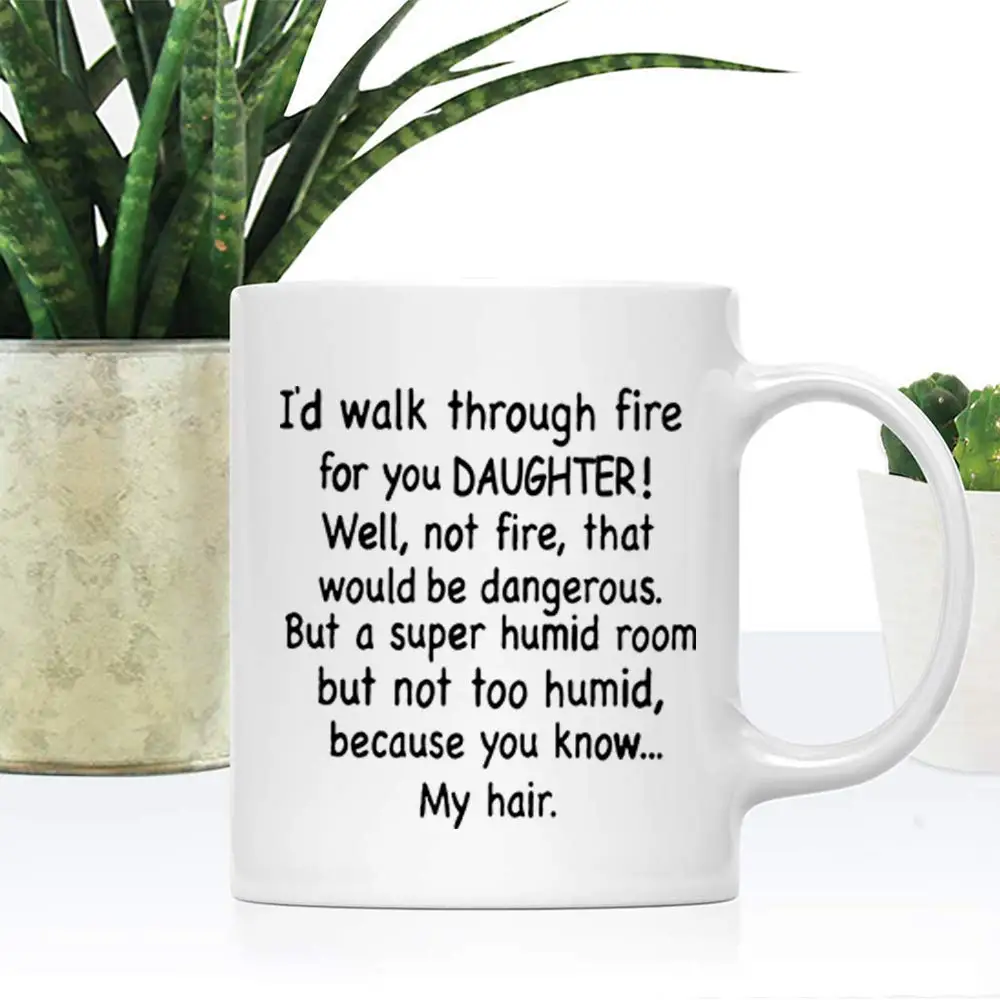 Funny Mom Gift | Mom Mug | Gift for Mom | I Would Walk Through Fire For You  Mom Coffee Mug