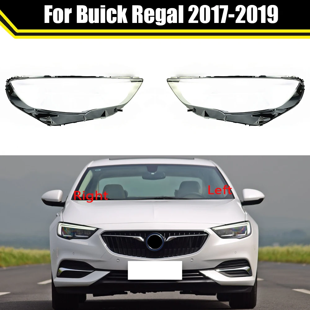 

Car Headlight Cover Lens Glass Shell Front Headlamp Transparent Lampshade Auto Light Lamp Glasses For Buick Regal 2017 2018 2019