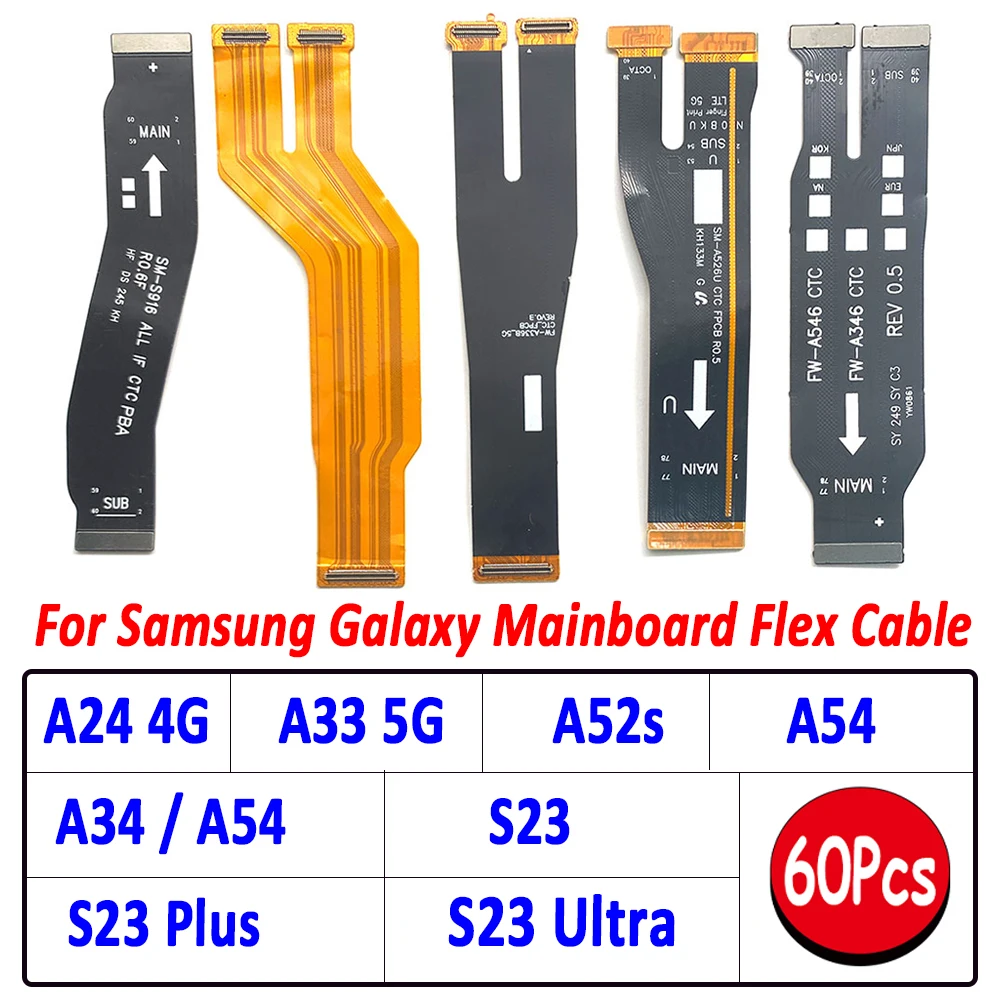 

60Pcs，Original Main FPC LCD Display Connector Mainboard Flex Cable For Samsung Galaxy A52S A34 A54 A33 5G A24 4G S23 Plus Ultra