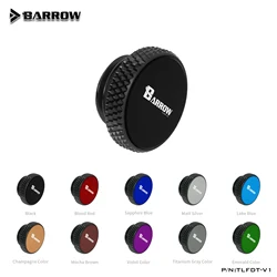 BARROW – bouchon de fermeture G1/4 "à serrer à la main, couleur or, noir, argent, blanc, accessoires pour ordinateur, refroidissement à l'eau, TLFDT V1 