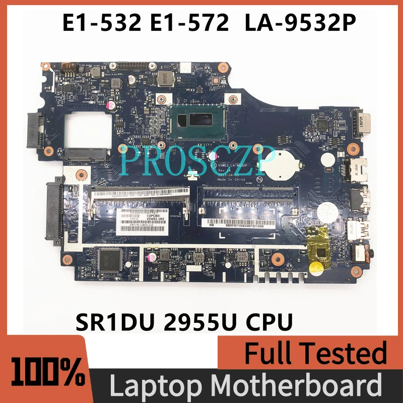 

High Quality Mainboard For ACER E1-532 E1-572 E1-572G Laptop Motherboard V5WE2 LA-9532P With SR1DU 2955U CPU 100% Full Tested OK