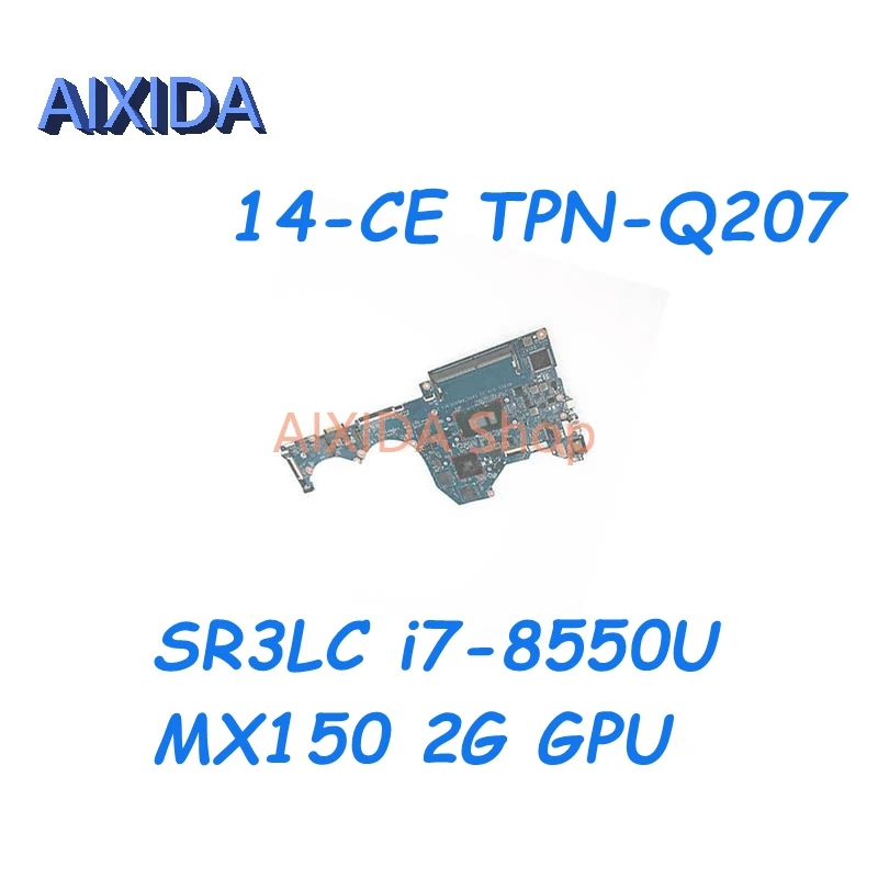 

AIXIDA L18497-601 DA0G7AMB6D1 материнская плата для HP 14-CE L18497-001 материнская плата для ноутбука SR3LC i7-8550U CPU MX150 2G
