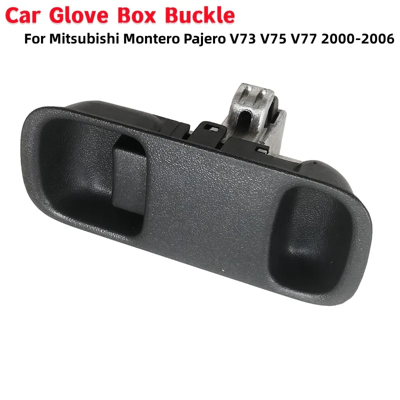 

Car Glove Box Buckle Lid Latch Lock Toolbox Switch Handle Car Interior Parts For Mitsubishi Montero Pajero V73 V75 V77 2000-2006