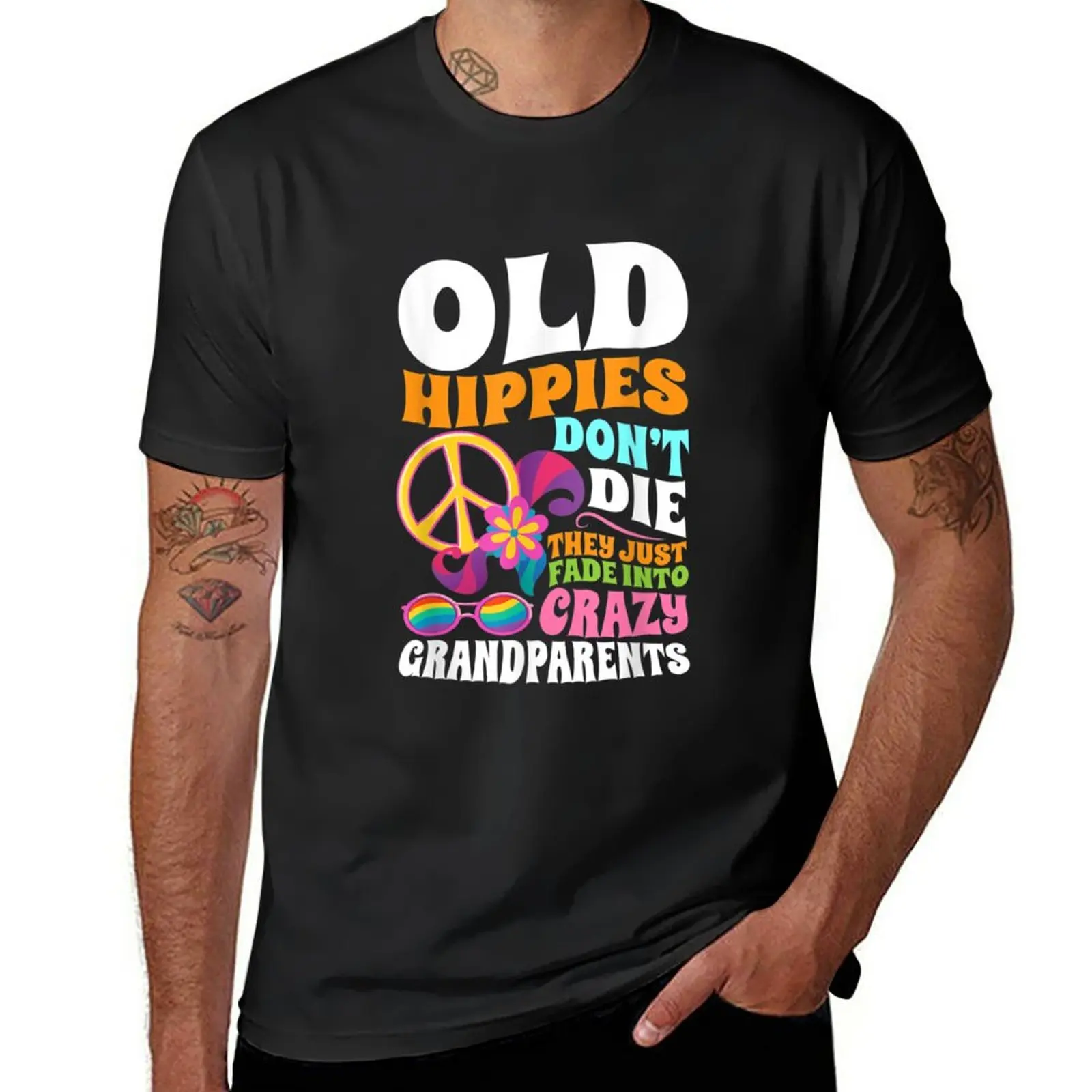 

New Old Hippies Don't Die They Just Fade Into Crazy Grandparents T-Shirt tops mens graphic t-shirts pack