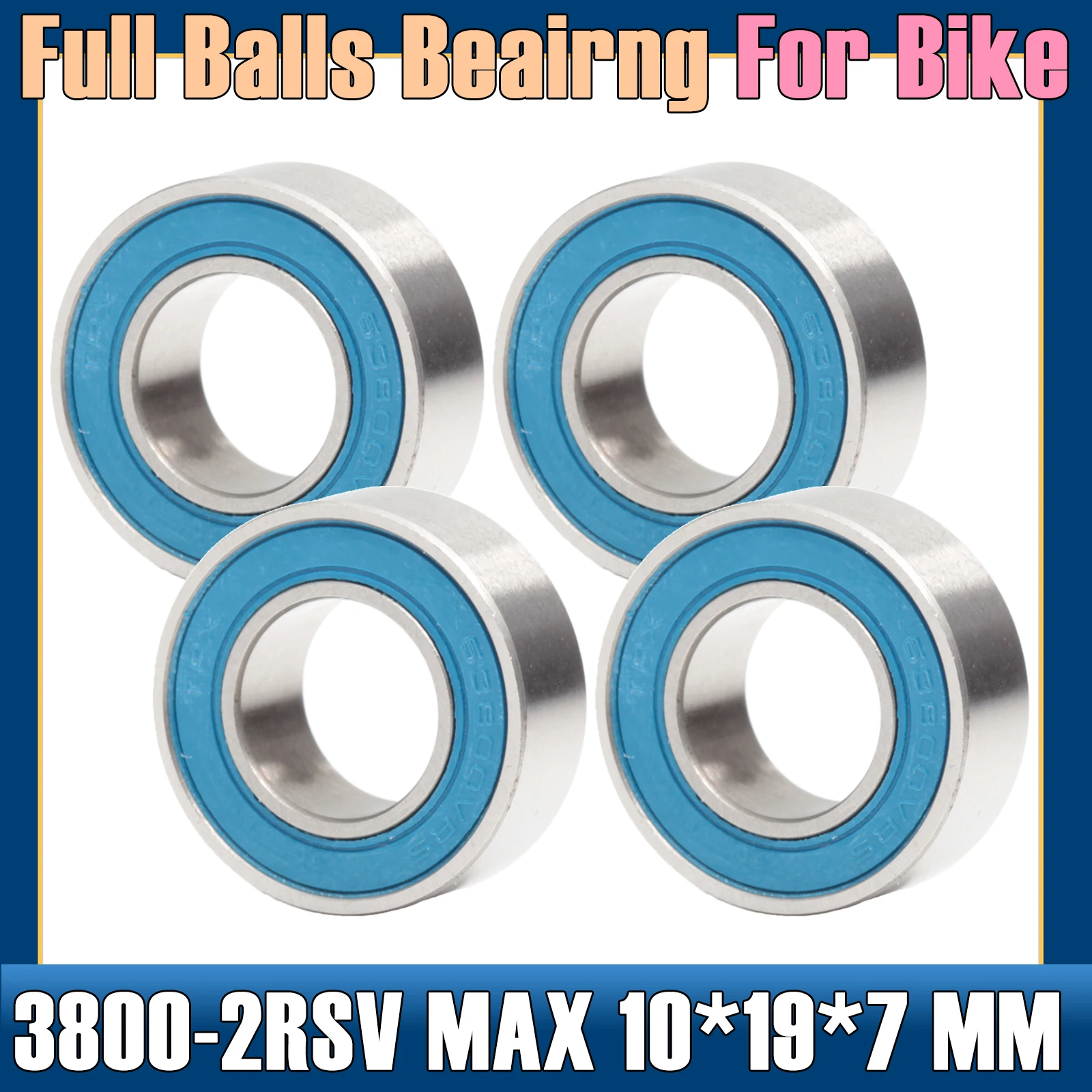 63800 2RSV MAX Bearing 10*19*7 mm ( 4 PCS ) Full Balls Bicycle Frame Pivot Bearing 3800 2RS RSV Ball Bearings 63800-2RS 3800LLU 6900 2rsv max bearing 10 22 6 mm 1 pc full balls bicycle pivot repair parts 6900 2rs rsv ball bearings 6900 2rs