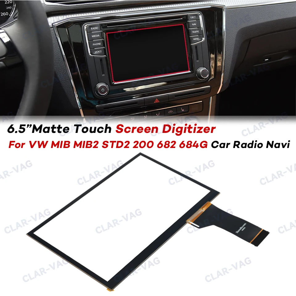 Touch Screen Display 6.5 Inch Glass For VW MIB 2 200 680 682 STD2 ZR Car CD Navigation Radio Parts
