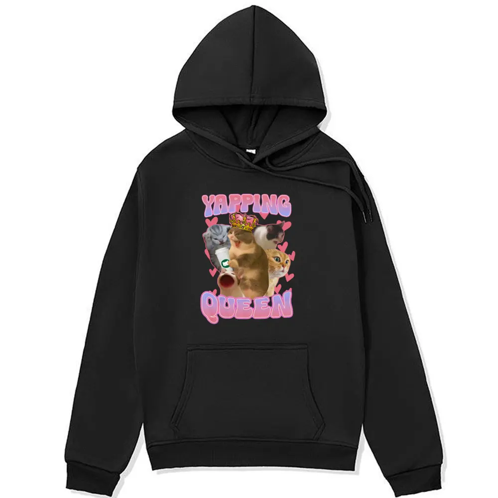Yapping Queen Funny Cat Meme Graphic Hoodie Men's Women's Fashion Oversized Harajuku Sweatshirts Pullover Fleece Hoodies Unisex