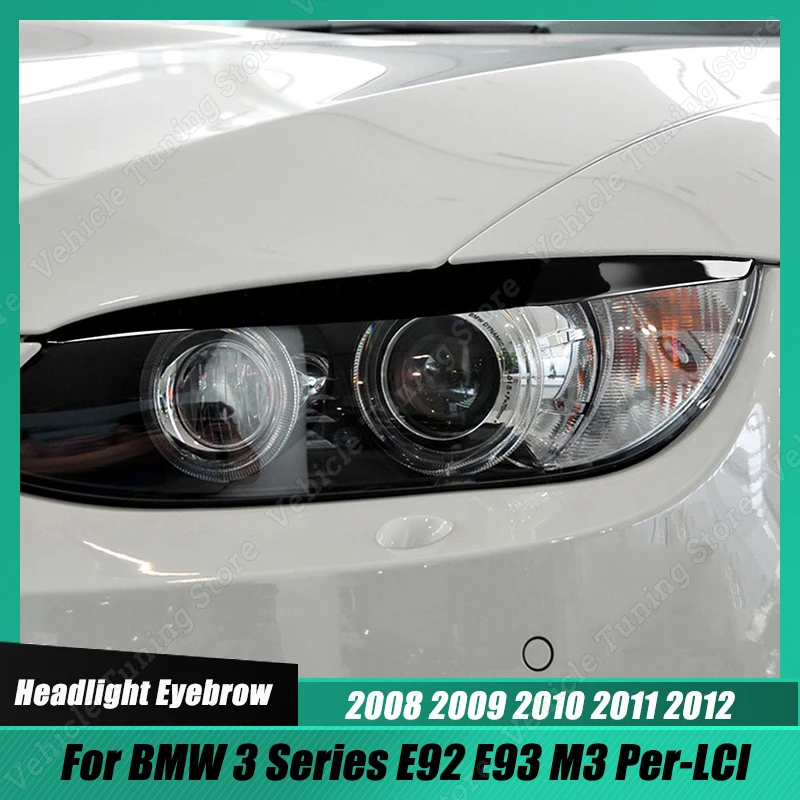 

Для BMW 3 серии E92 E93 M3 2008-2012 Per-LCI комплект передней фары для бровей век кузова отделка лампа наклейка крышка автомобильные аксессуары