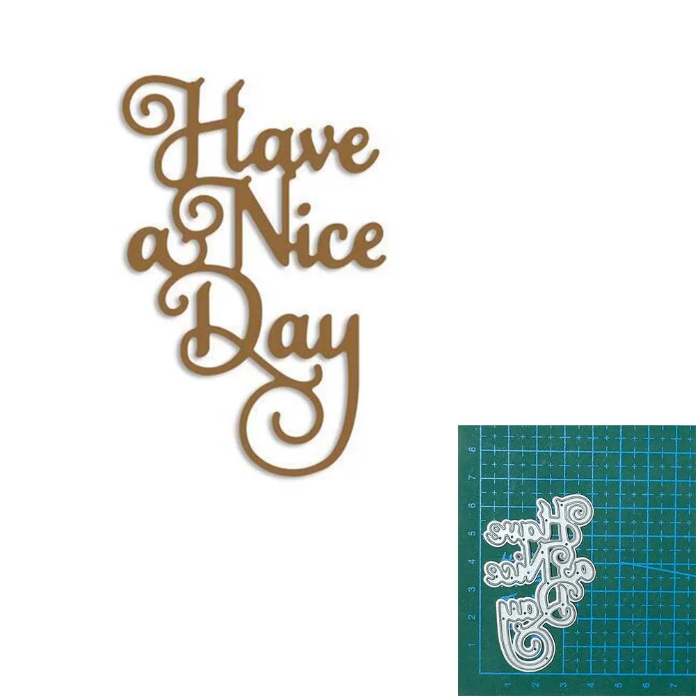 

Have A Nice Day Word Die Cut Metal Cutting Dies Stencils DIY Scrapbooking Album for Card Making Decoration Embossing Craft Dies