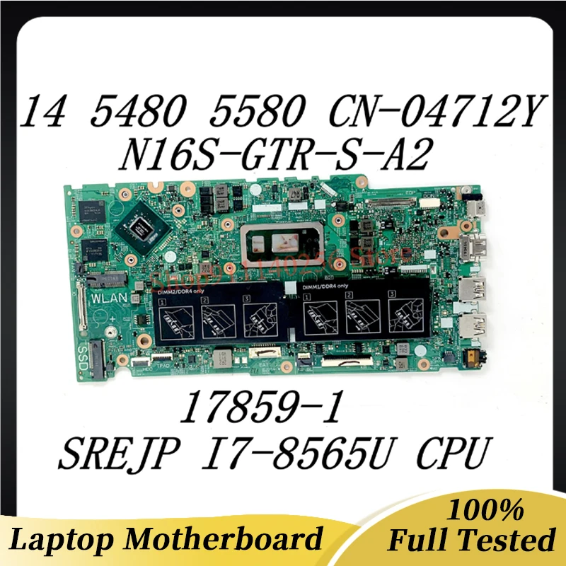 

CN-04712Y 04712Y 4712Y FoCN-04712Y 04712Y 4712Y Laptop Motherboard 17859-1 W/ SREJP I7-8565U CPU N16S-GTR-S-A2 940MX 100% Tested