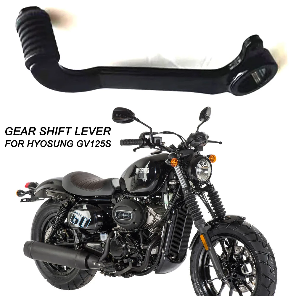 

Рычаг переключения передач, аксессуары для мотоциклов Hyosung GV125S GV 125S