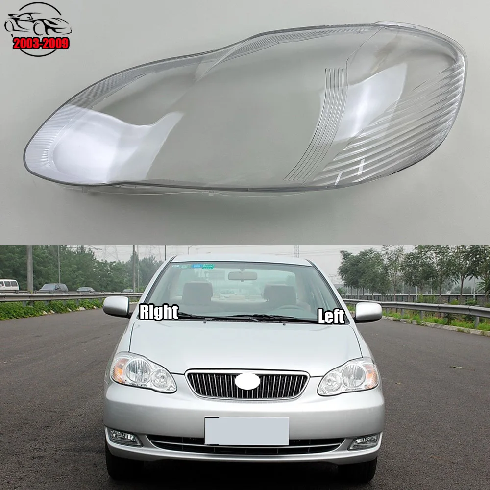 

For Toyota Corolla EX 2003 2004 2005 2006 2007 2008 2009 Headlamps Lens Cover Transparent Lampshade Headlight Shell Plexiglass