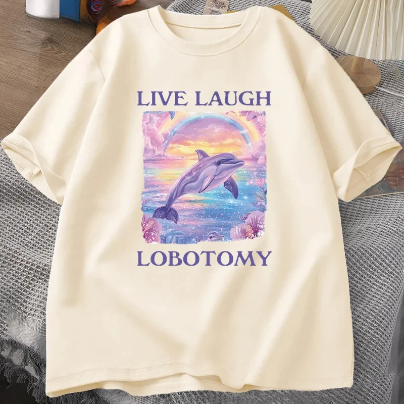 Live Laugh Lobotomy T Shirt Men Funny Dolphin Meme T-shirt Silly Weird Short Sleeve Tshirt Unisex Printed T-shirt Tops 2