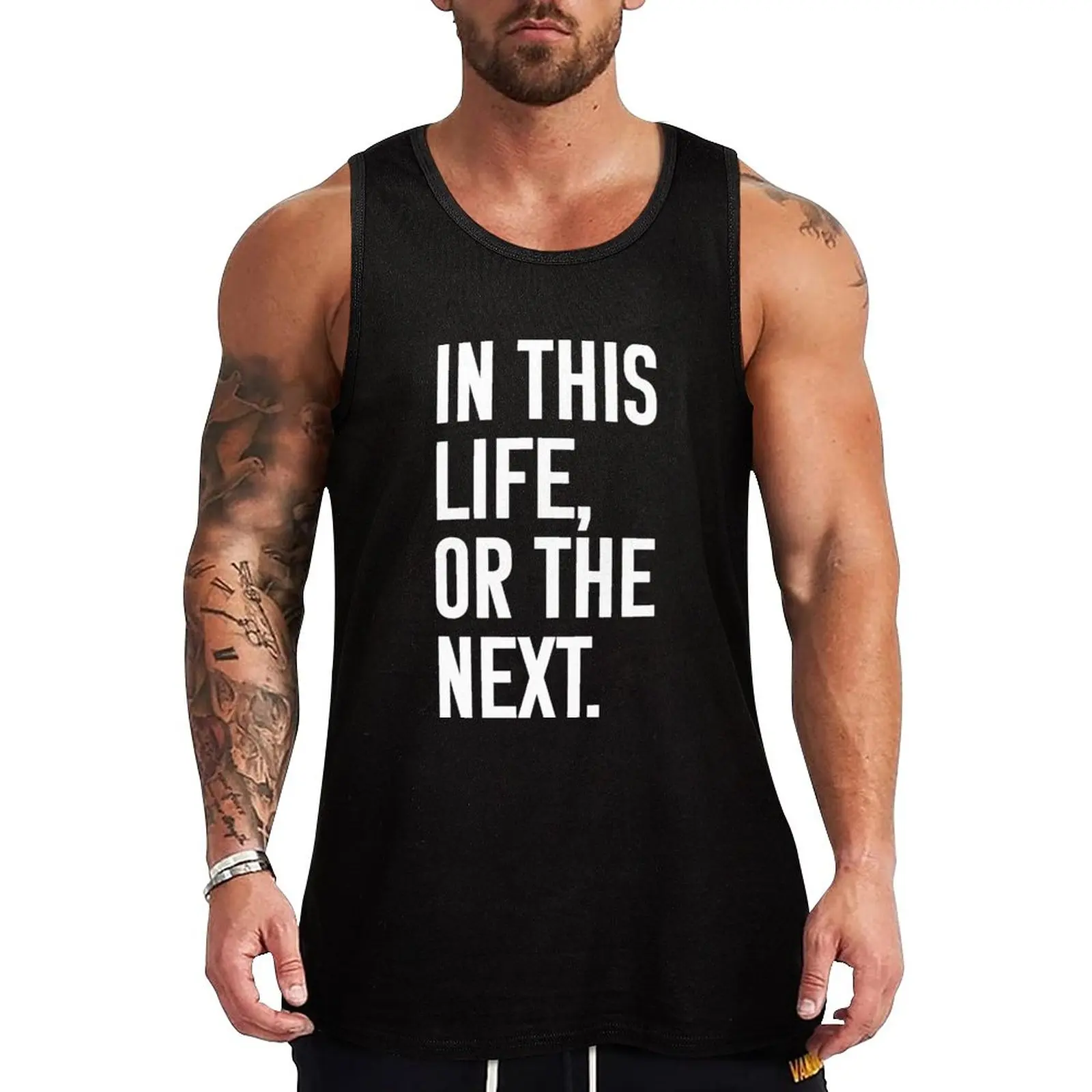 

New In this life or the next (white text) - Warrior Nun Tank Top Men's sleeveless gym shirts Vests