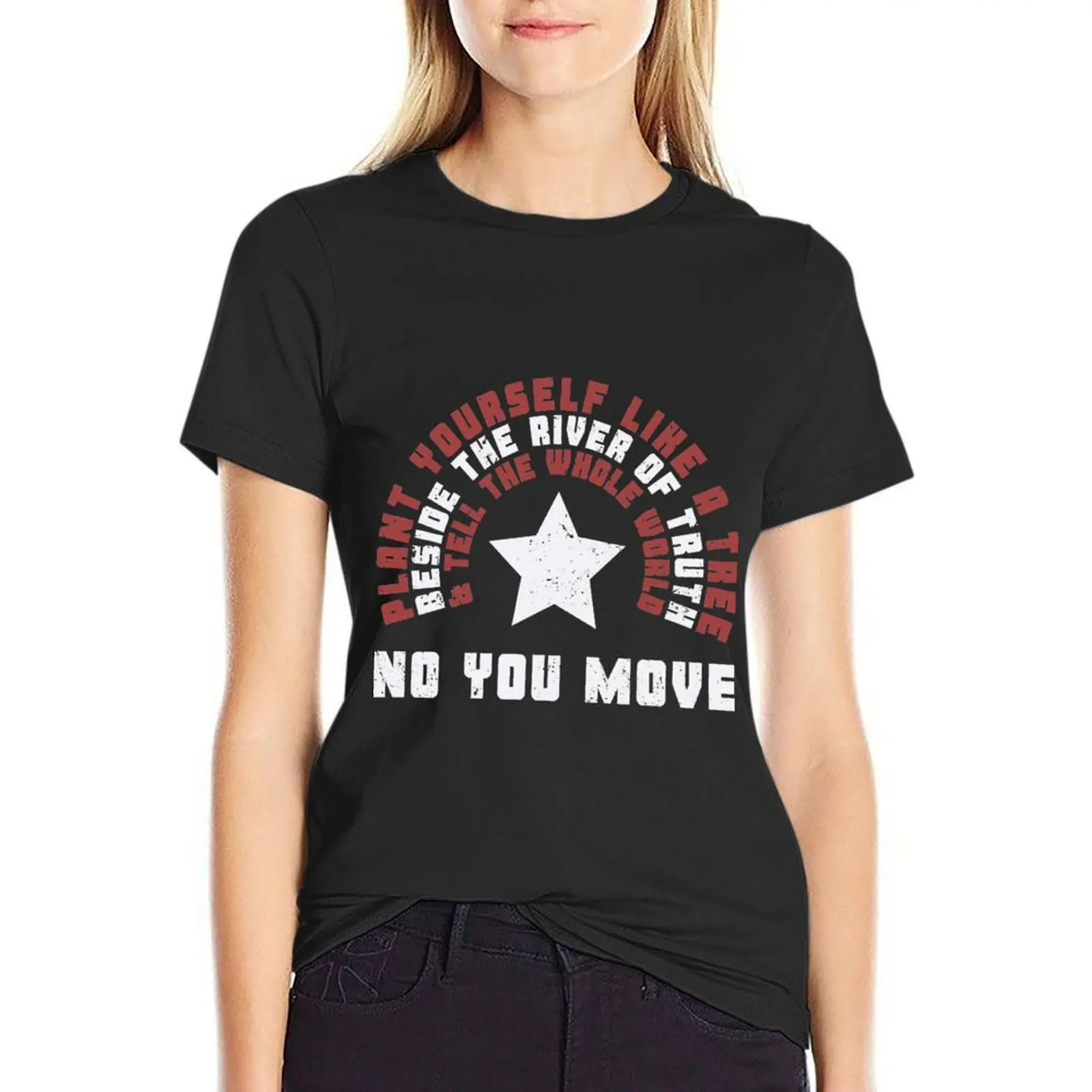 

No You Move T-Shirt hippie clothes funny cute tops aesthetic clothes t-shirts for Women graphic tees funny