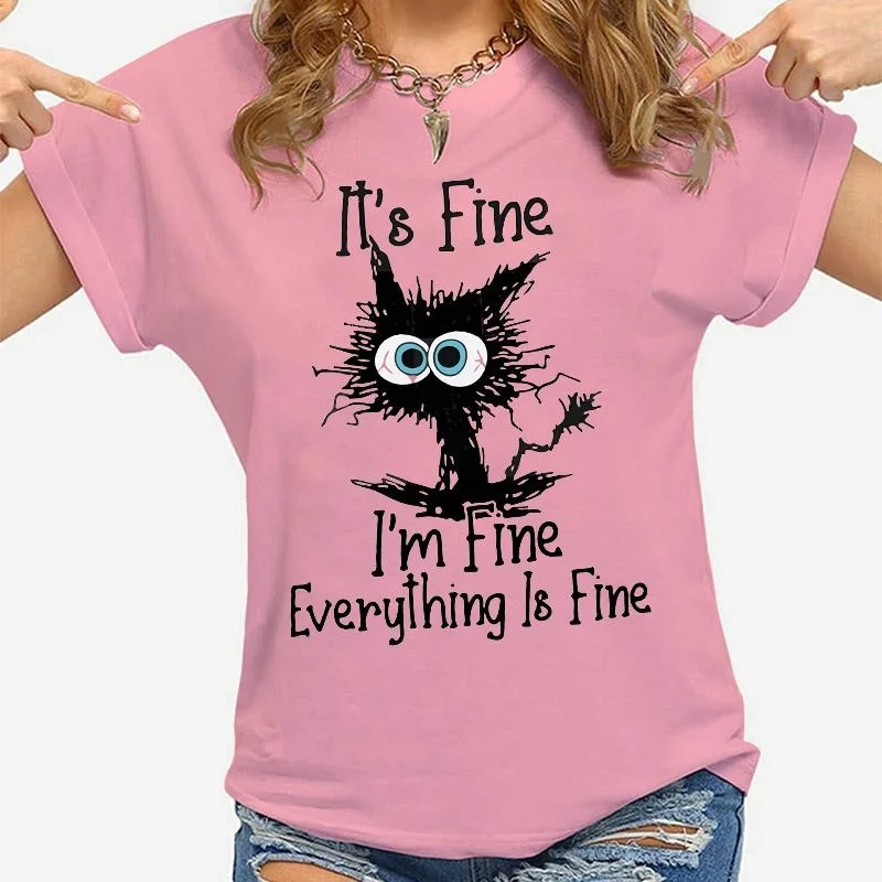 Women Clothes Cat It's Fine I'm Fine Everything Is Fine Print T-shirts Summer Casual Loose Personalized T-shirts 6