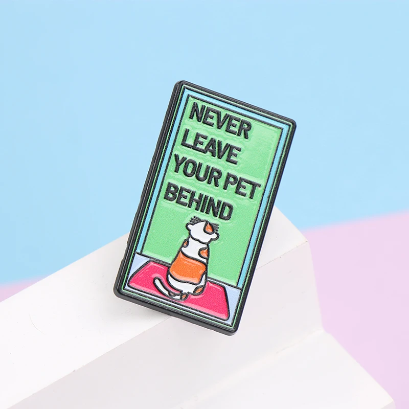 Cartoon-Katzenbuchstaben „NEVER LEAVE YOUR PET BEHIND“, Emaille-Metallnadel, Brosche, Abzeichen, Rucksack, Kleidung, Schmuck, Geschenk für Haustierliebhaber