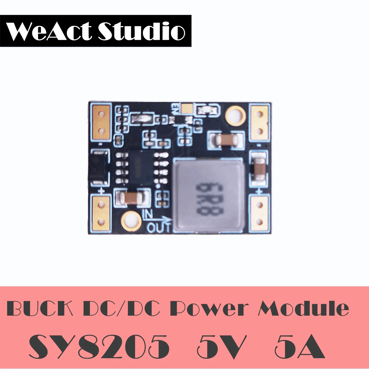 WeAct SY8205 Step-down module 3.3V 5V 9V 12V High-current power module Steering gear power drive power adapter battery charge module fpc module development board