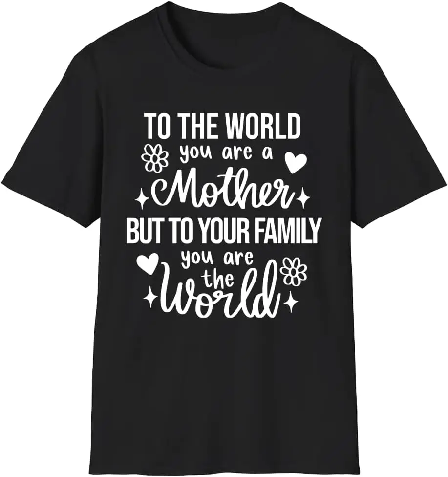 

Футболка с надписью «You are The World Mom Life»