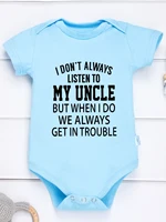 Boy Girl Trendy Harajuku Rompers Baby Bodysuit Toddler Jumpsuit Clothes Newborn Infant I Don't Always Listen To My Uncle Print 2