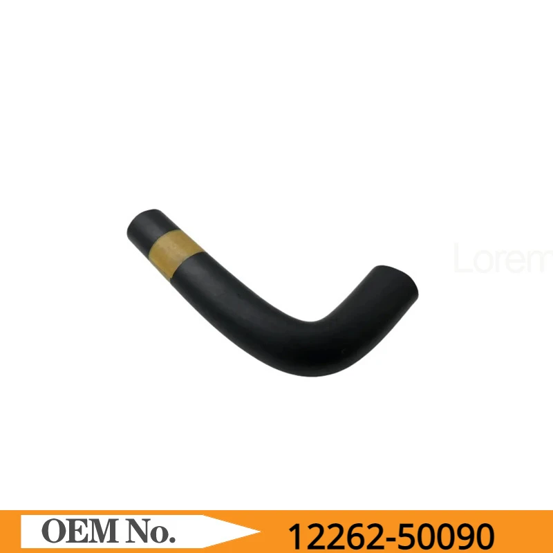 

12262-50090 1226250090 ngine exhaust return hose No. 2 FOR TOYOTA CROWN LEXUS GS300/350/430 LS430 SC430