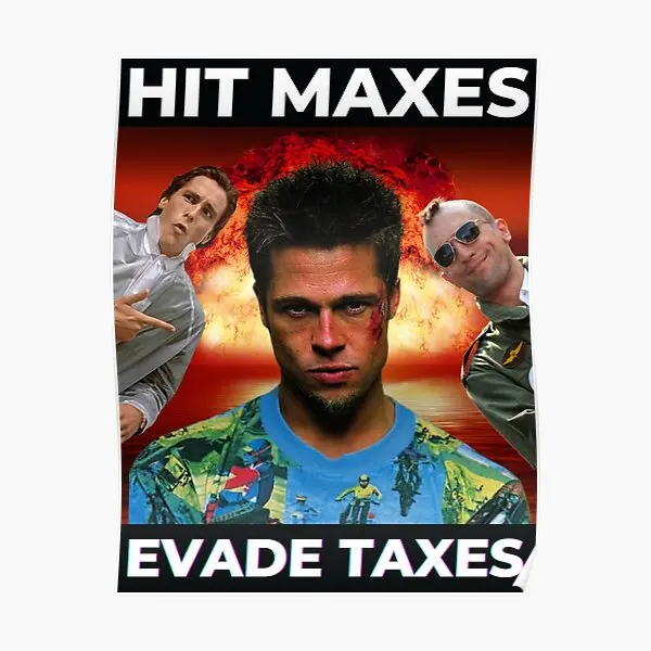 Hit Maxes Evade Tax Poster Print Vintage Room Art Painting Decoration Home Wall Modern Funny Murale Picture Decor No Frame