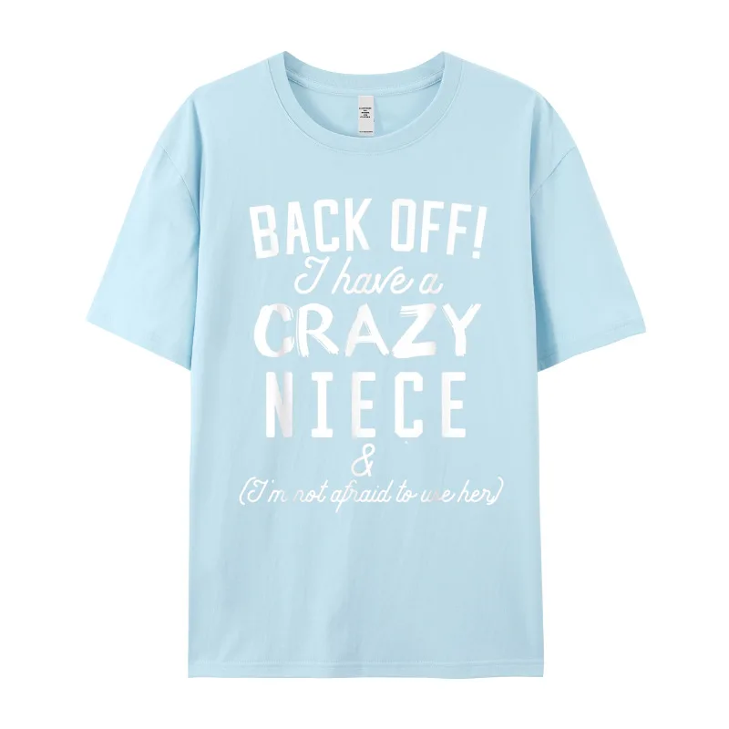Funny Aunt Uncle T-Shirt Back Round Neck Tshirts Thanksgiving Day Letter Tops & Tees Short Sleeve Cute Cotton Fabric T Shirt Men Funny Aunt Uncle T-Shirt Back Off I Have A Crazy Niece__19374 light