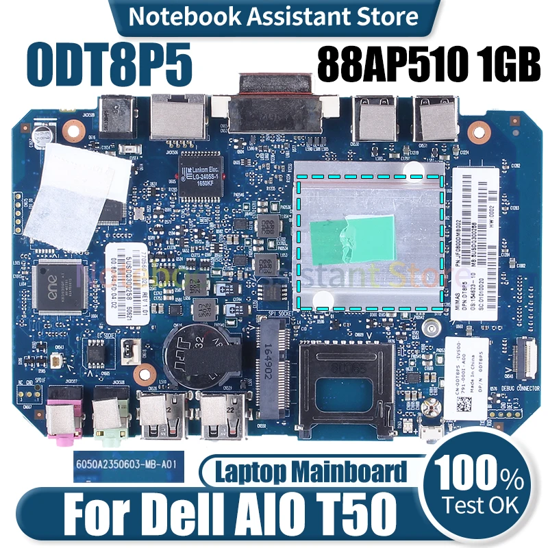 

For Dell AIO T50 Laptop Mainboard 6050A2350603 0DT8P5 88AP510 1GB All in One Motherboard Tested