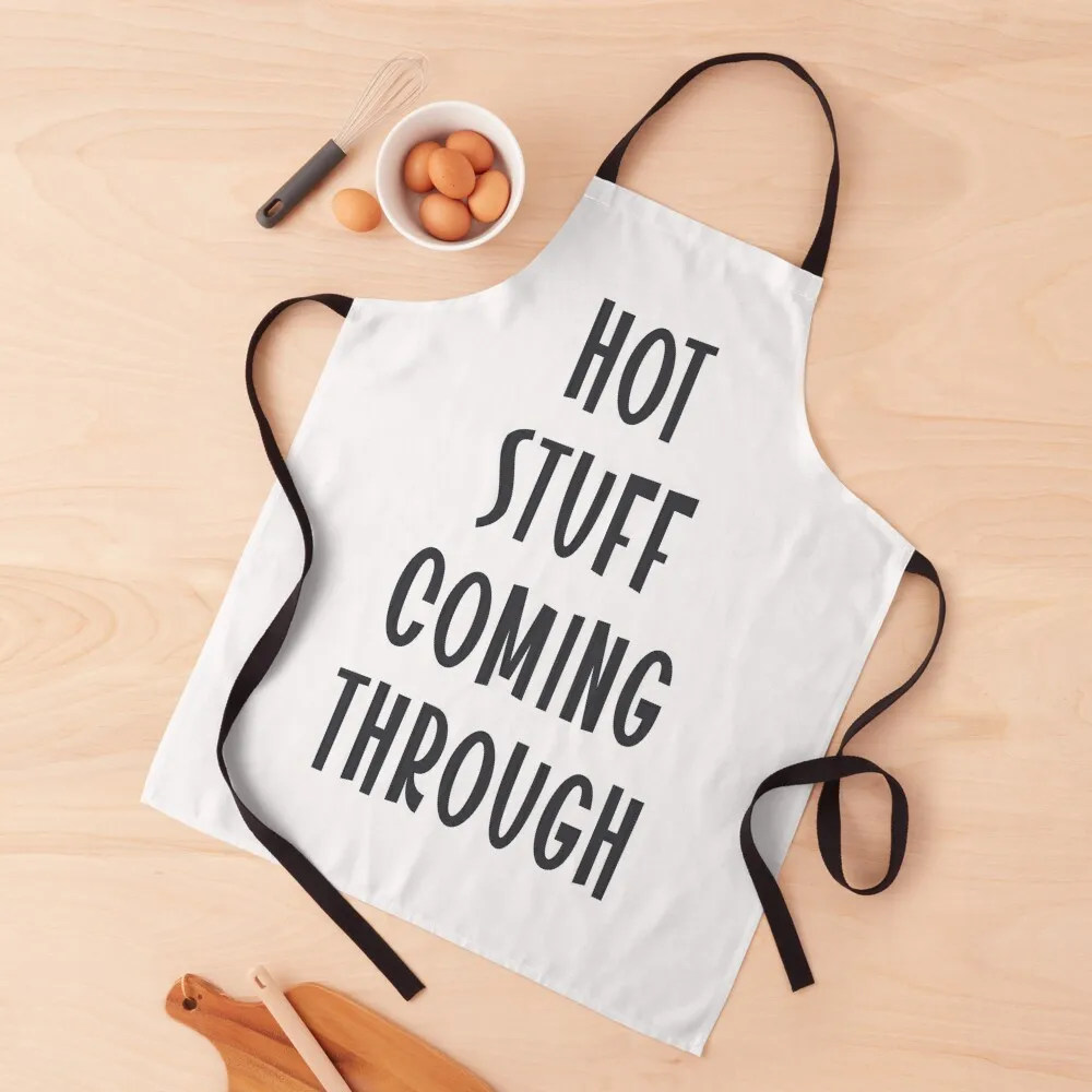 

Funny Cooking-Hot Stuff Coming Through Apron Kitchen Handle For Women For Man christmas Apron