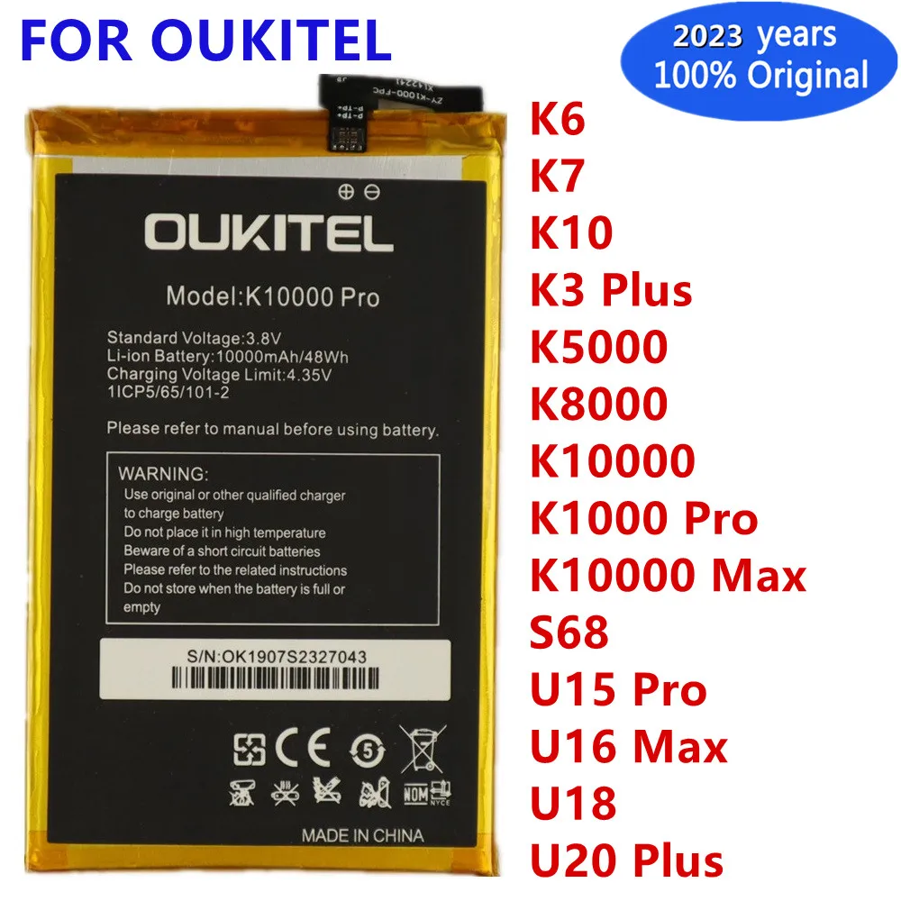 

New 100% Original Phone Battery For Oukitel K3 PLUS K6 K7 K10 K5000 K8000 K10000 MAX K10000 PRO S68 U15 PRO U16 MAX U18 U20 Plus