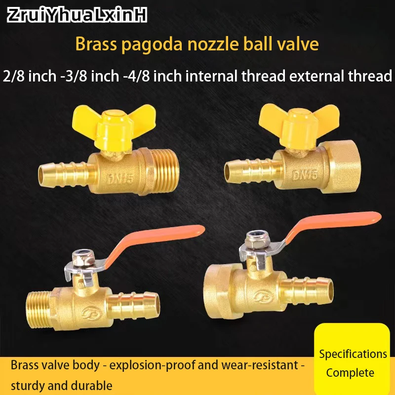 

1/4 IN 3/8IN 1/2 IN Pagoda Ball Valve Copper Outer Wire Inner Tooth Joint Quickly Insert 8/10 / 12mm Trachea Water Hose Nozzle