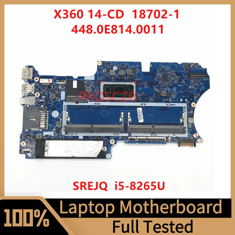 

448.0E814.0011 Mainboard For HP X360 14-CD Laptop Motherboard 18702-1 With SREJQ I5-8265U CPU 100% Full Tested Working OK