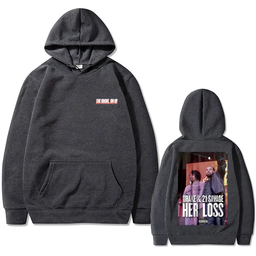 Rapper Drake and 21 Savage Her Loss She Broke Im Up Graphic Hoodie Male Oversized Sweatshirt Men Hip Hop Fashion Vintage Hoodies