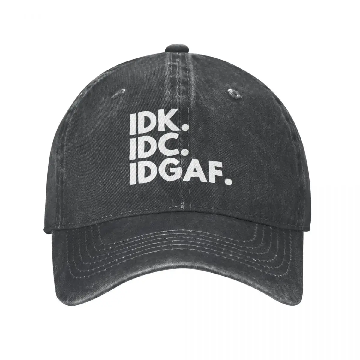 

IDK. IDC. IDGAF Cap Cowboy Hat hip hop baseball caps baseball hat sports caps hat for man Women's