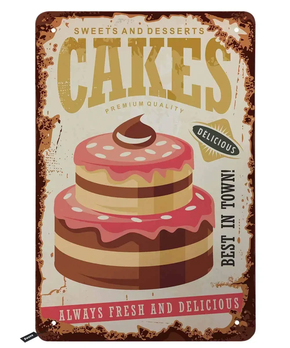 

Cakes Tin Signs,Sweet and Desserts Cakes Always Fresh and Delicious Vintage Metal Tin Sign for Men Women,Wall Decor