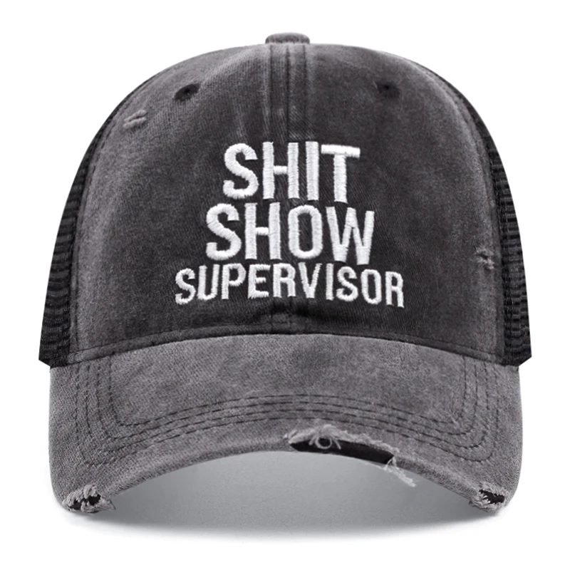 SHIT SHOW SUPERVISOR Baseball Cap Net Women Men Mesh Hat Cotton Washed torn cowboy Trucker Hat Embroidery Dropshipping