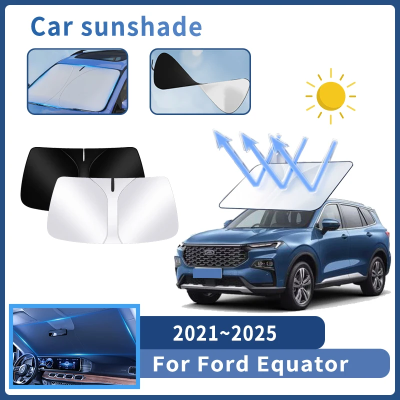 Auto Parts For Ford Equator CX756 2021~2025 Sunshade Windshield Sun Protection Heat Cover Summer Car Interior Accessories Tool Auto Parts For Ford Equator CX756 2021~2025 Sunshade Windshield Sun Protection Heat Cover Summer Car Interior Accessories Tool