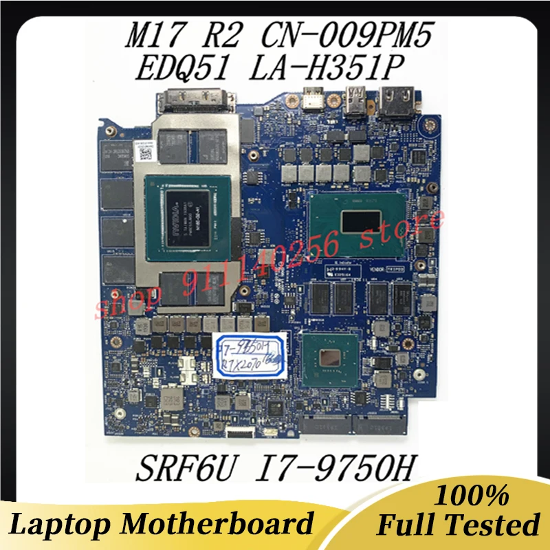 Детская материнская плата для ноутбука DELL M17 R2 009PM5 09PM5 EDQ51 CN-009PM5 W/ SRF6U LA-H351P RTX2070 16GB 100% Протестировано ОК